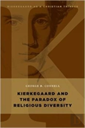 Kierkegaard And The Paradox Of Religious Diversity