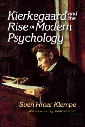 Kierkegaard And The Rise Of Modern Psychology