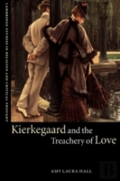 Kierkegaard And The Treachery Of Love
