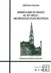 Kierkegaard En France Au Xxeme Siècle : Archeologie D'Une Reception