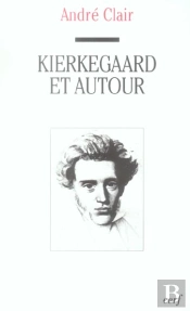 Kierkegaard Et Autour