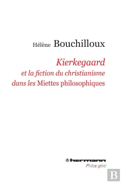 Bertrand.pt - Kierkegaard Et La Fiction Du Christianisme Dans Les...