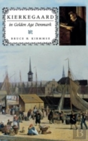 Kierkegaard In Golden Age Denmark