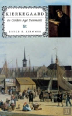 Bertrand.pt - Kierkegaard In Golden Age Denmark
