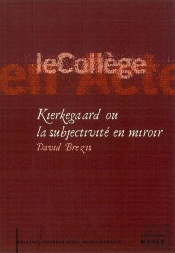 Kierkegaard Ou La Subjectivite En Miroir