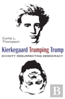 Kierkegaard Trumping Trump