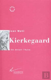 Kierkegaard ; Un Devant L'Autre