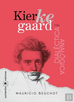 Bertrand.pt - Kierkegaard Y Su Dialéctica Analógica