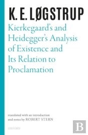 Kierkegaard'S And Heidegger'S Analysis Of Existence And Its Relation To Proclamation
