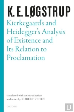 Bertrand.pt - Kierkegaard'S And Heidegger'S Analysis Of Existence And Its Relation To Proclamation