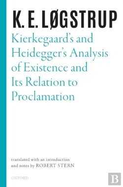 Bertrand.pt - Kierkegaard'S And Heidegger'S Analysis Of Existence And Its Relation To Proclamation