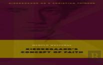 Kierkegaard'S Concept Of Faith