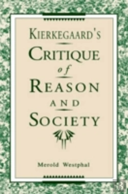 Bertrand.pt - Kierkegaard'S Critique Of Reason And Society