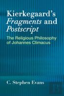 Kierkegaard'S  ''Fragments'' And  ''Postscripts