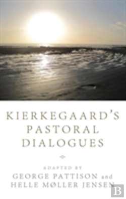Bertrand.pt - Kierkegaard'S Pastoral Dialogues