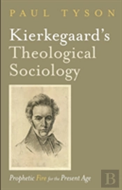 Kierkegaard'S Theological Sociology