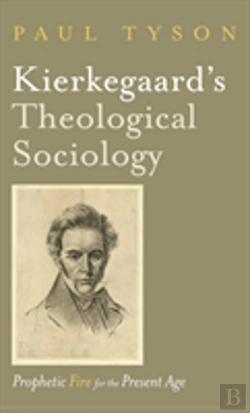 Bertrand.pt - Kierkegaard'S Theological Sociology