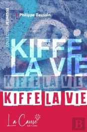 Kiffe La Vie (2e Édition)