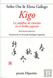 Kigo, La Palabra De Estacion En Elhaiku Japones 
