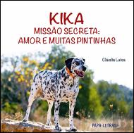 Kika - Missão Secreta: Amor e Muitas Pintinhas