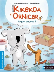 Kikekoa Et Ornicar ; À Quoi On Joue ?