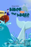Kikeo And The Whale . A Dual Language Book For Children ( English - Spanish Bilingual Edition )