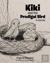 Kiki And The Prodigal Bird: A Journey
