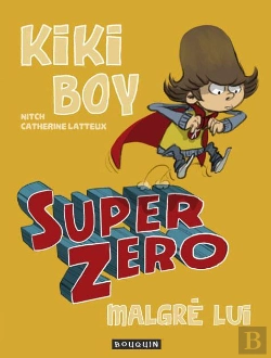 Bertrand.pt - Kiki Boy : Super Zéro Malgré Lui