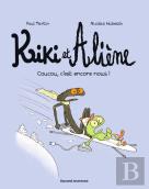 Kiki Et Aliène Tome 2 : Coucou, C'Est Encore Nous !