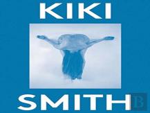 Kiki Smith: 2000 Words