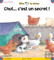 Kiko Le Chien ; Chut... C'Est Un Secret !