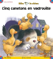 Kiko Le Chien ; Cinq Canetons En Vadrouille