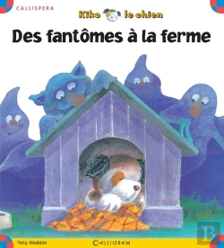 Bertrand.pt - Kiko Le Chien ; Des Fantômes À La Ferme