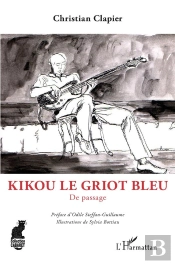 Kikou Le Griot Bleu : De Passage