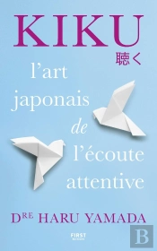 Kiku : L'Art De L'Écoute Attentive