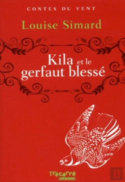 Bertrand.pt - Kila  Et Le Gerfaut Blesse - Contes Du Vent