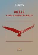 Kilêlê - A Dança Sagrada do Falcão