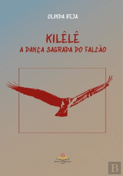 Bertrand.pt - Kilêlê - A Dança Sagrada do Falcão