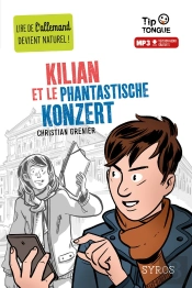 Kilian Et Le Phantastische Konzert (Livre + Audio Mp3)