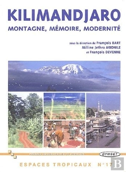 Bertrand.pt - Kilimandjaro ; Montagne, Mémoire, Modernité