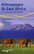 Kilimanjaro And East Africa - A Climbing And Trekking Guide