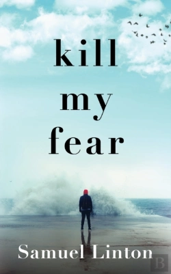Bertrand.pt - Kill My Fear: Eliminate Anxiety. Rescue