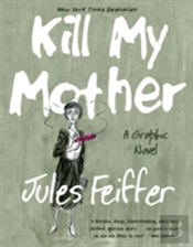 Kill My Mother