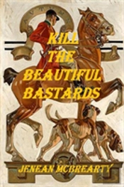 Kill The Beautiful Bastards