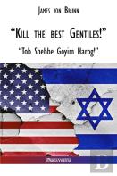 Kill The Best Gentiles!