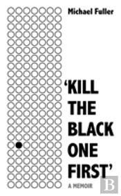 Kill The Black One First