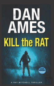 Kill The Rat: A Ray Mitchell Thriller