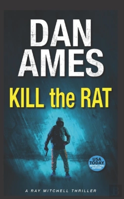 Bertrand.pt - Kill The Rat: A Ray Mitchell Thriller