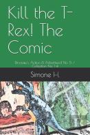Kill The T-Rex! The Comic