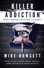 Killer Addiction: When Murder Becomes A
